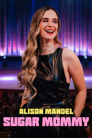 Watch and download Alison Mandel: Sugar Mommy online (2024)
