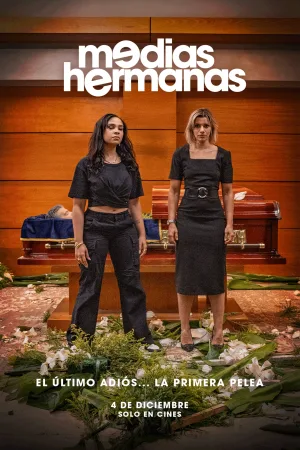 Watch and download Medias Hermanas online (2025)