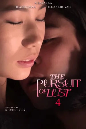 Watch and download The Pursuit of Lust 4 online (2025)