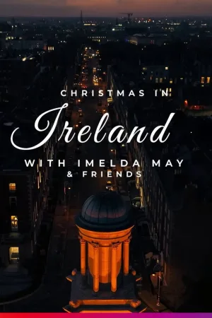 Watch and download Christmas in Ireland with Imelda May and Friends online (2022)