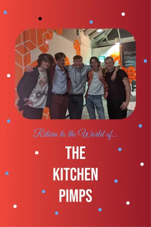 Return to the World of... the Kitchen Pimps