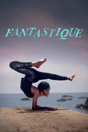 Watch and download Fantastique online (2026)