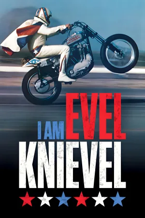 I Am Evel Knievel