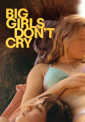 Watch and download Big Girls Don't Cry online (2026)