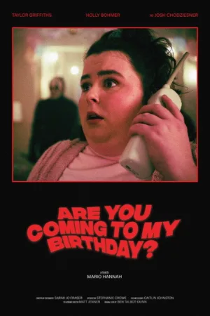 Watch and download Are You Coming to My Birthday? online (2025)