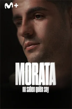 Watch and download Morata: no saben quién soy online (2025)