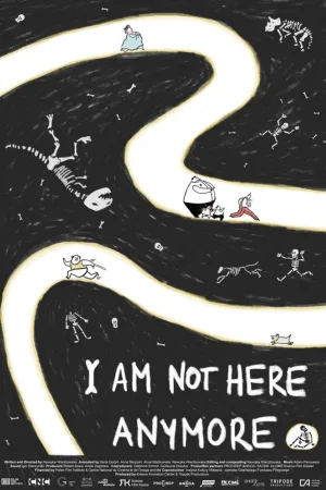 Watch and download I Am Not Here Anymore online (2025)