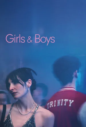 Watch and download Girls & Boys online (2025)