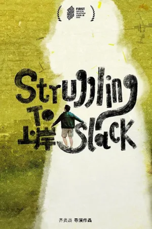 Watch and download Struggling to Slack online (2025)