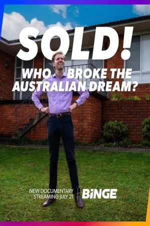 Watch and download Sold! Who Broke the Australian Dream? online (2025)