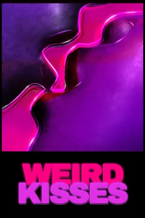Watch and download Weird Kisses online (2025)