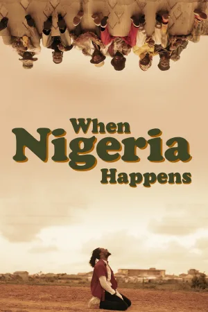 Watch and download When Nigeria Happens online (2025)