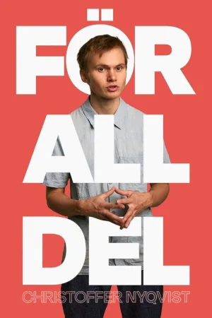 Watch and download Christoffer Nyqvist -  För all del online (2025)