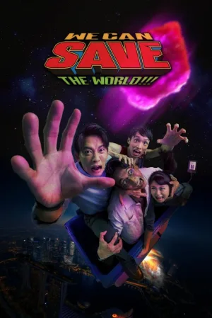 Watch and download We Can Save The World!!! online (2025)