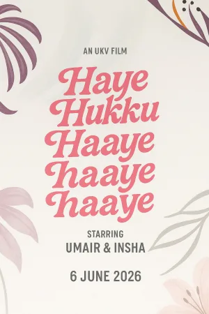Watch and download Haye Hukku Haye Hukku Haaye Haaye Haaye online (2026)