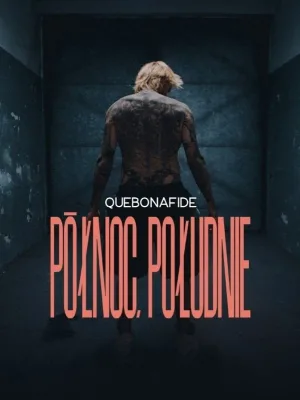 Watch and download Quebonafide: Północ, Południe online (2025)