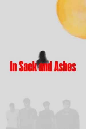 Watch and download In Sack and Ashes online (2025)