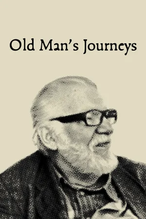 Watch and download Old Man's Journeys online (2025)