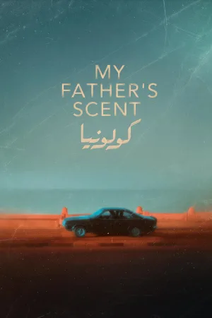 Watch and download My Father's Scent online (2026)