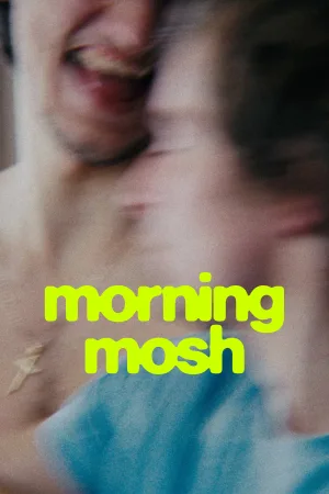Watch and download Morning Mosh online (2025)
