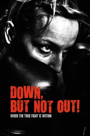 Watch and download Down, But Not Out! online (2015)