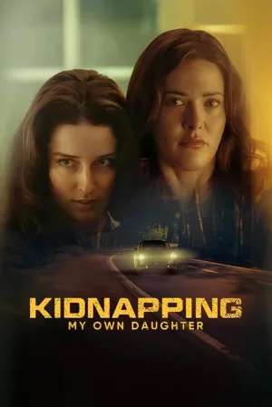 Watch and download Kidnapping My Own Daughter online (2026)