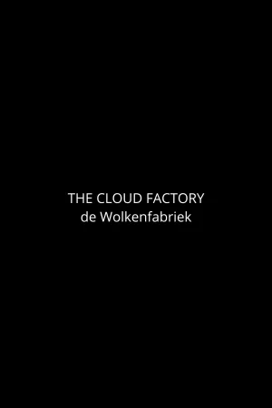 Watch and download The Cloud Factory online (2026)