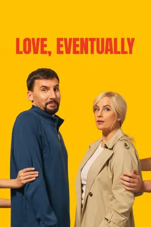 Watch and download Love, Eventually online (2026)