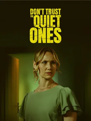 Watch and download Don't Trust the Quiet Ones online (2026)