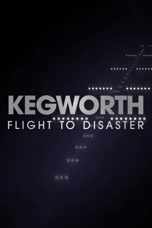 Watch and download Kegworth: Flight to Disaster online (2026)