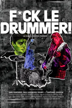 Watch and download Fuck le Drummer! online (2026)