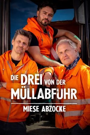 Watch and download Die Drei von der Müllabfuhr - Miese Abzocke online (2026)