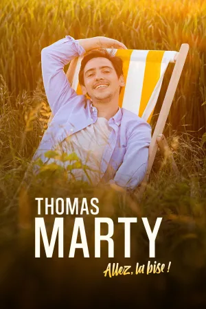 Watch and download Thomas Marty - Allez, la bise ! online (2026)