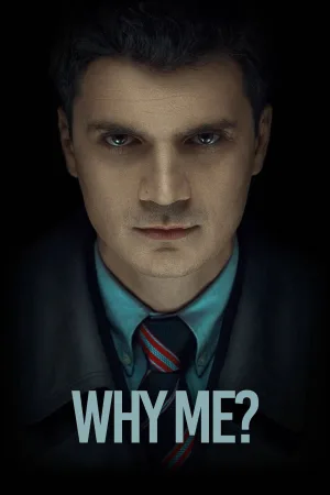 Watch and download Why Me? online (2015)