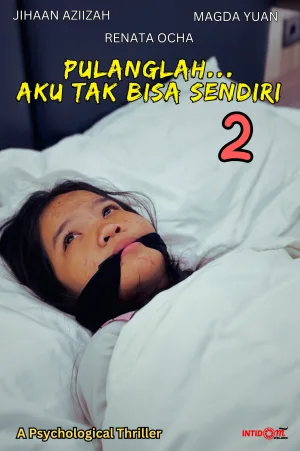 Watch and download Pulanglah... Aku Tak Bisa Sendiri 2 online (2026)