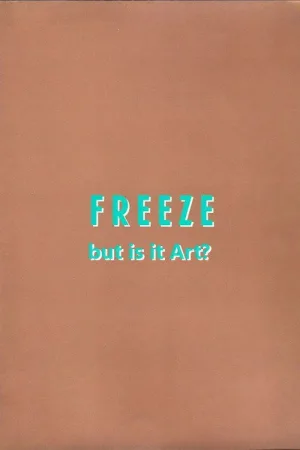 Freeze: But is it Art?