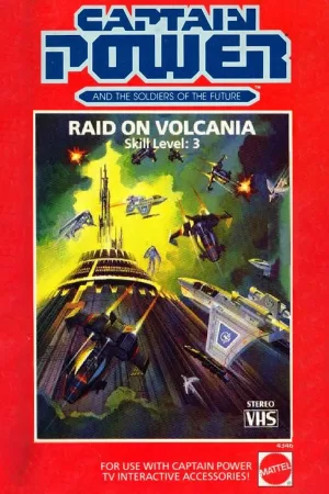 Captain Power and the Soldiers of the Future: Raid on Volcania