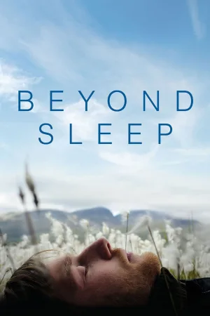 Watch and download Beyond Sleep online (2016)