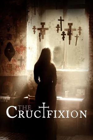 Watch and download The Crucifixion online (2017)