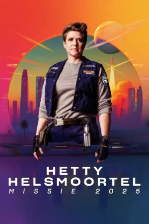 Watch and download Hetty Helsmoortel: Missie 2025 online (2026)