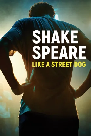 Watch and download Shakespeare Like A Street Dog online (2022)
