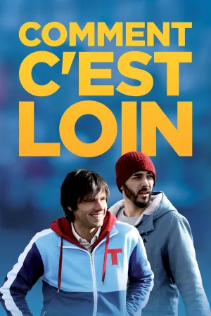 Watch and download Comment c'est loin online (2015)