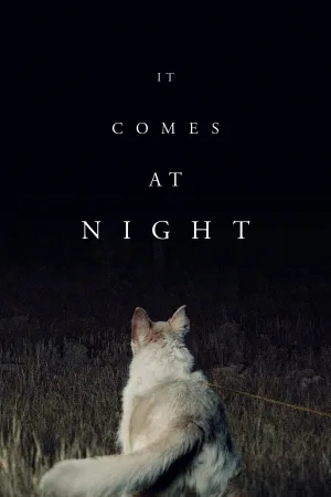 Watch and download It Comes at Night online (2017)