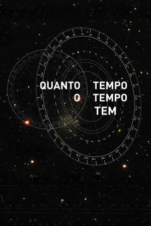 Quanto Tempo o Tempo Tem
