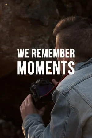 Watch and download We Remember Moments online (2015)
