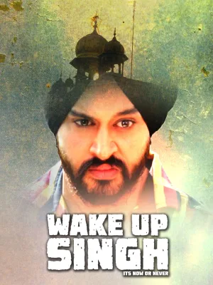 Watch and download Wake Up Singh online (2016)