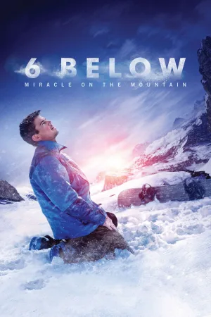 Watch and download 6 Below: Miracle on the Mountain online (2017)