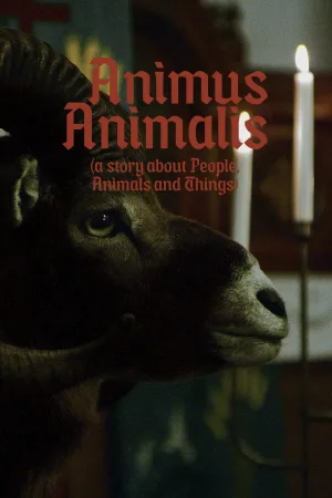 Watch and download Animus Animalis (A Story about People, Animals and Things) online (2018)