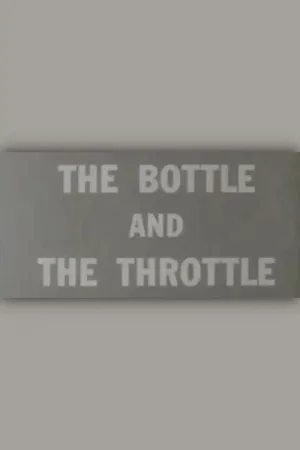 Watch and download The Bottle and the Throttle online (1961)
