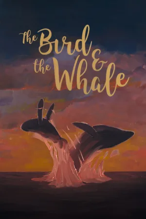 Watch and download The Bird & The Whale online (2018)